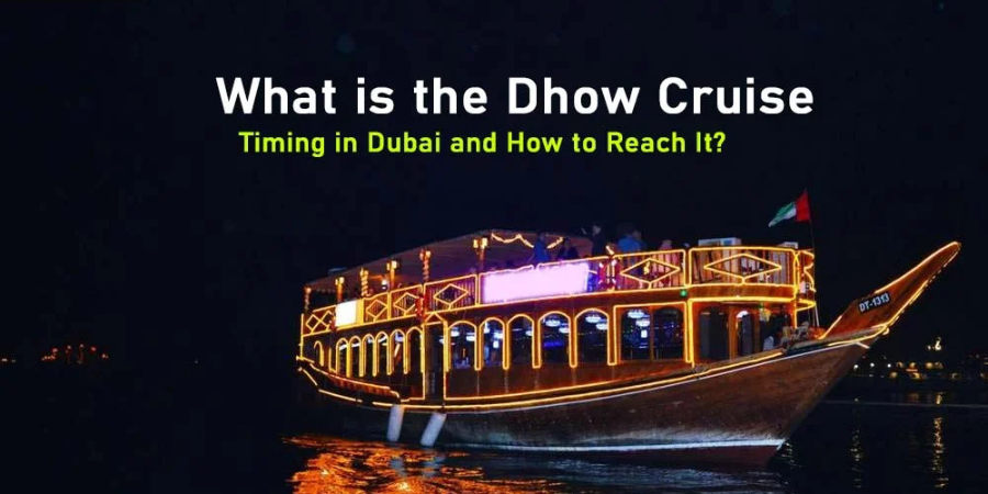 Dhow Cruise Dubai Timing